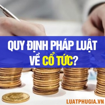 QUY ĐỊNH PHÁP LUẬT VỀ CỔ TỨC?