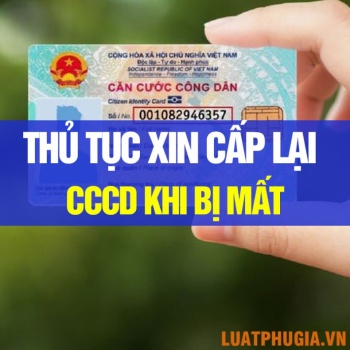 TRÌNH TỰ THỦ TỤC XIN CẤP LẠI CĂN CƯỚC CÔNG DÂN (CCCD) KHI BỊ MẤT?