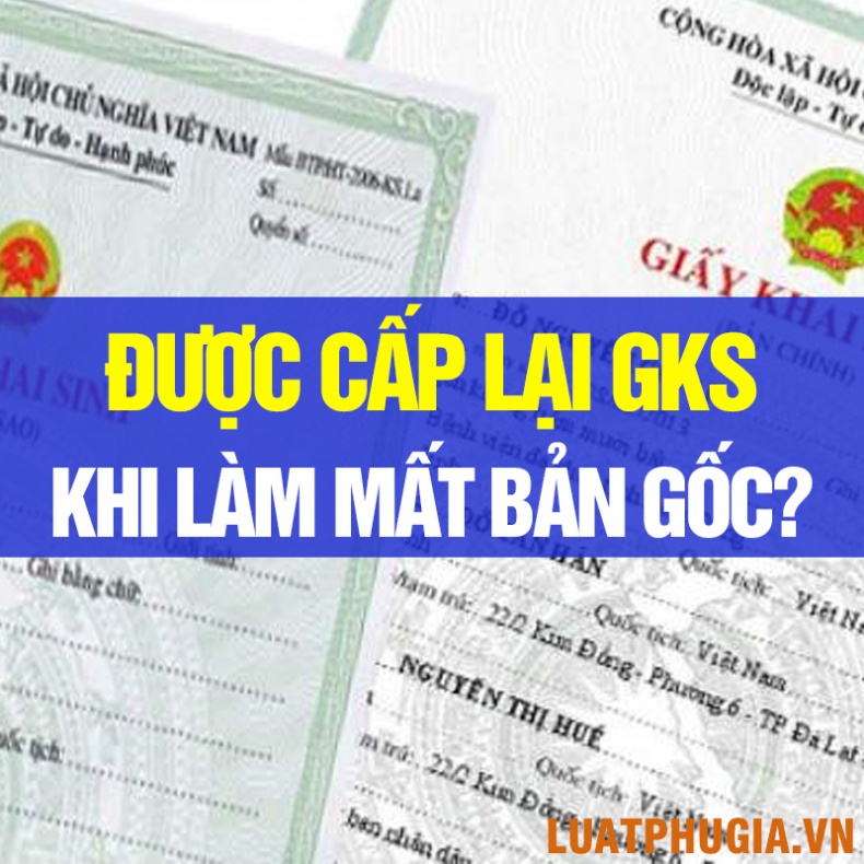 CÓ ĐƯỢC CẤP LẠI GIẤY KHAI SINH KHI LÀM MẤT BẢN GỐC KHÔNG?