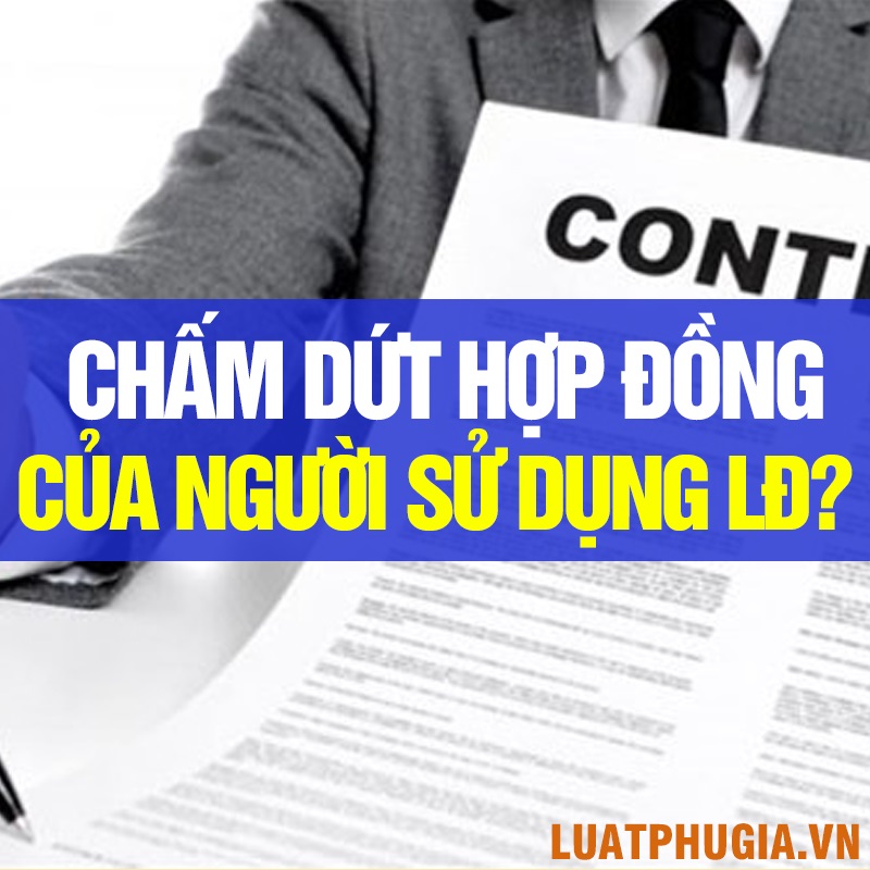 NGƯỜI SỬ DỤNG LAO ĐỘNG CÓ ĐƯỢC ĐƠN PHƯƠNG CHẤM DỨT HỢP ĐỒNG LAO ĐỘNG?