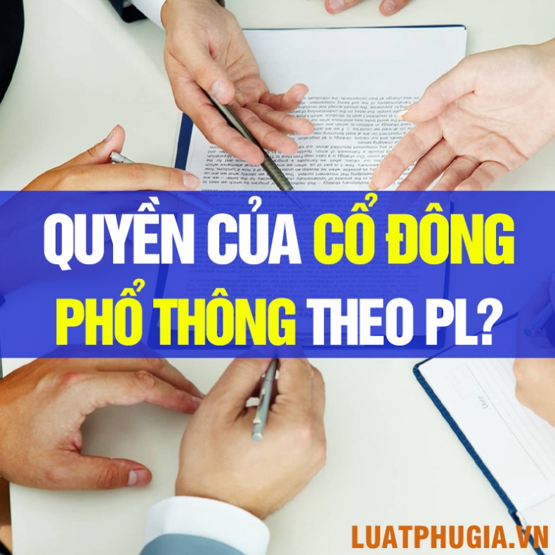 QUYỀN CỦA CỔ ĐÔNG PHỔ THÔNG THEO QUY ĐỊNH PHÁP LUẬT
