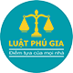 CÔNG TY TNHH TƯ VẤN LUẬT PHÚ GIA